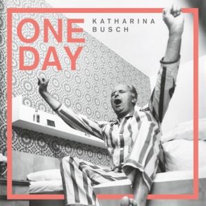 Katharina Busch One Day