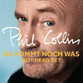 Phil Collins Not Dead Yet